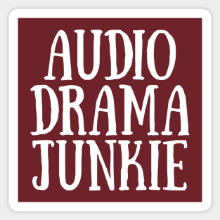 Audio Drama Junkie - White Ink Sticker